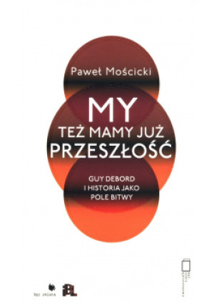 My też mamy już przeszłość - Paweł Mościcki - książka  wyd. 2015