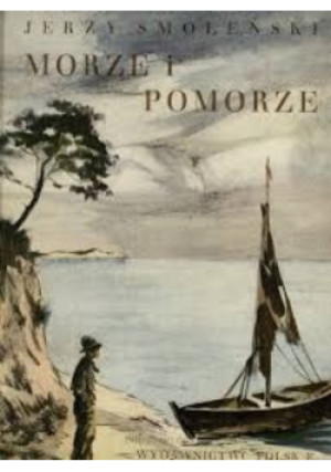 Morze i Pomorze 1928 r. - Jerzy Smoleński - książka  wyd. 1928