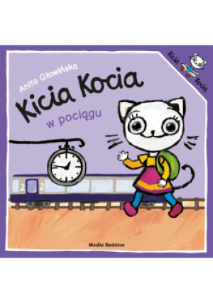 Kicia Kocia w pociągu - Głowińska Anita - książka  wyd. 2022