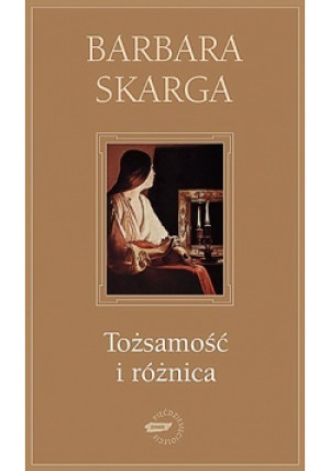 Tożsamość i różnica - Barbara Skarga - książka  wyd. 2009