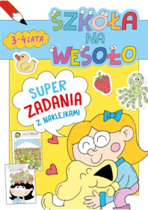 Szkoła na wesoło. Super zadania z naklejkami 3-4.. - Zbiorowa Praca - książka  wyd. 2022