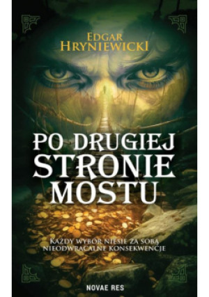 Po drugiej stronie mostu - Hryniewicki Edgar - książka fantasy wyd. 2023