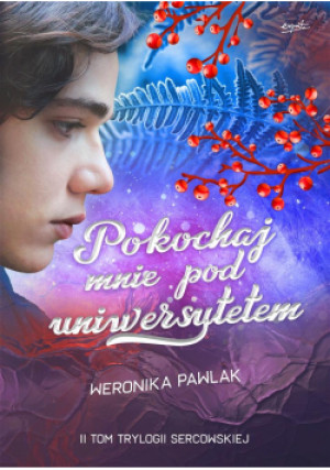 Pokochaj mnie pod uniwersytetem - Weronika Pawlak - książka  wyd. 2022