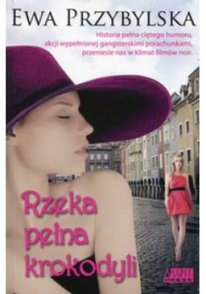 Rzeka pełna krokodyli - Ewa Przybylska - książka  wyd. 2015