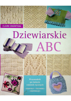 Dziewiarskie ABC - Claire Crompton - książka  wyd. 2004