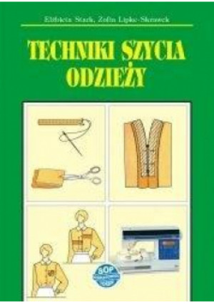 Techniki szycia odzieży w.2020 - Stark Elżbieta, Lipke-Skrawek Zofia - książka  wyd. 2020