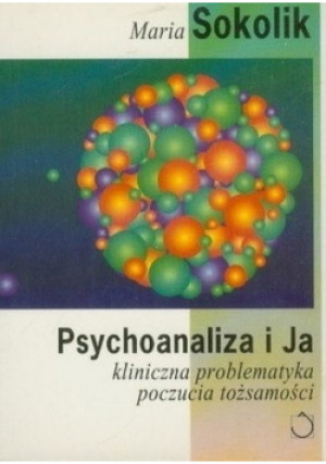 Psychoanaliza i Ja - Maria Sokolik - książka  wyd. 1992