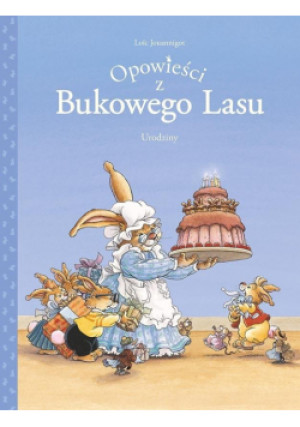 Opowieści z Bukowego Lasu T.1 Urodziny - Jouannigo Loic - książka  wyd. 2021