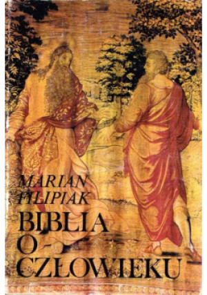 Biblia o człowieku - Marian Filipiak - książka  wyd. 1979