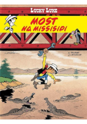 Lucky Luke Most na Missisipi - Xavier Fauche, Jean Leturgie - książka  wyd. 2020