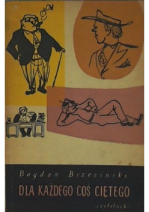 Dla każdego coś ciętego - Bogdan Brzeziński - książka  wyd. 1953