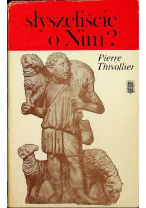Słyszeliście o Nim? - Pierre Thivollier - książka  wyd. 1979