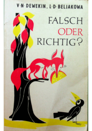 Falsch oder richtig - V. N. Dewekin, L. D. Beljakowa - książka  wyd. 1975