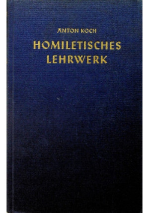 Homiletisches lehrwerk - Anton Koch - książka fantasy wyd. 1954