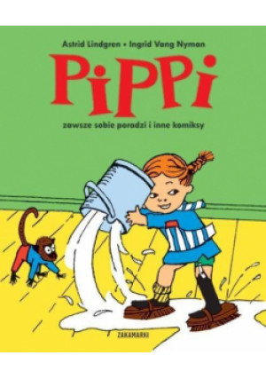Pippi zawsze sobie poradzi i inne komiksy - Astrid Lindgren, Lindgren Astrid, Vang Nyman Ingrid - książka  wyd. 2016