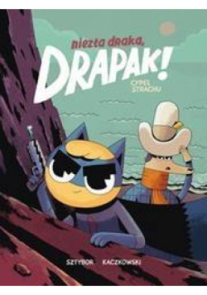 Niezła draka, Drapak! Cypel strachu Tom 2 - Bartosz Sztybor - książka  wyd. 2016