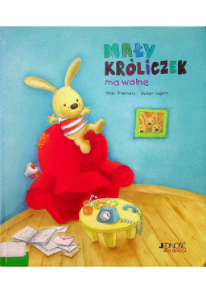 Mały króliczek ma wolne - Gunter Segers, Heidi D'Hamers - książka  wyd. 2013