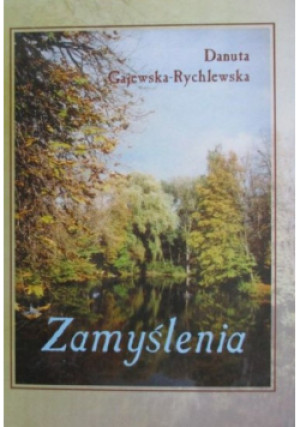 Zamyślenia - Danuta Gajewska-Rychlewska - książka  wyd. 2006
