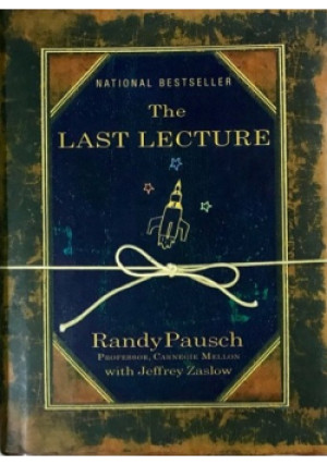 The Last Lecture - Randy Pausch - książka  wyd. 2008