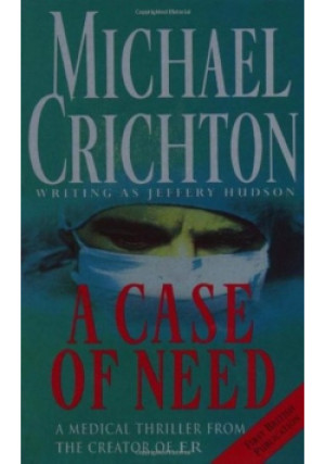A Case of Need - Michael Crichton - książka  wyd. 1995