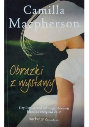 Obrazki z wystawy - Camilla Macpherson - książka  wyd. 2013