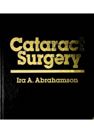 Cataract Surgery - Ira A. Abrahamson - książka  wyd. 1986