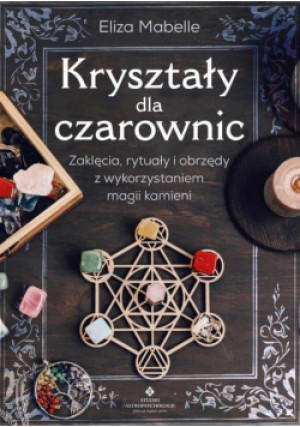 Kryształy dla czarownic - Mabelle Eliza - książka  wyd. 2022