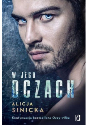 W jego oczach - Alicja Sinicka - książka  wyd. 2019