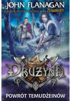 Drużyna Tom 8 Powrót temudżeinów - John Flanagan - książka fantasy wyd. 2019