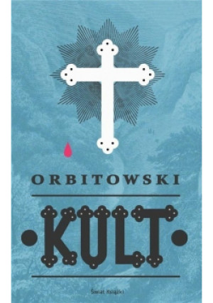 Kult - Łukasz Orbitowski - książka historyczna wyd. 2019