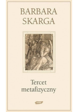 Tercet metafizyczny - Barbara Skarga - książka  wyd. 2009