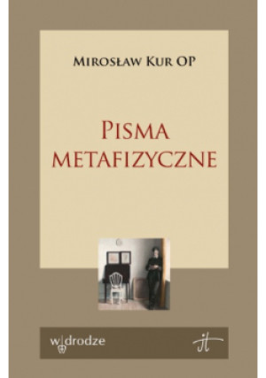 Pisma metafizyczne - Mirosław Kur Op - książka  wyd. 2022