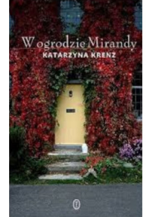 W ogrodzie Mirandy - Katarzyna Krenz - książka  wyd. 2008