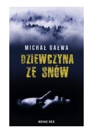 Dziewczyna ze snów , nowa - Gałwa Michał - książka  wyd. 2018