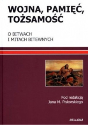 Wojna pamięć tożsamość - Jan M. Piskorski - książka historyczna wyd. 2012