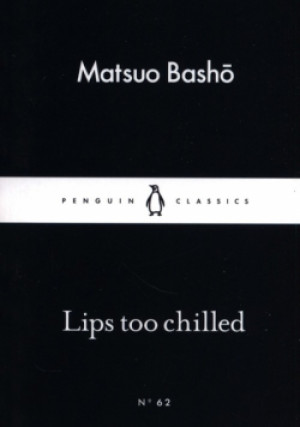 Lips too Chilled - Matsuo Basho - książka  wyd. 2015