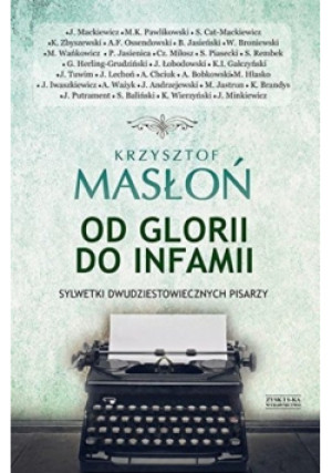 Od glorii do infamii - Krzysztof Masłoń - książka  wyd. 2015