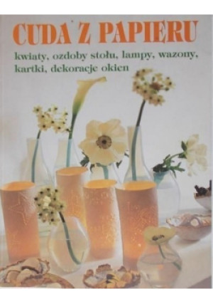 Cuda z papieru - książka  wyd. 2008