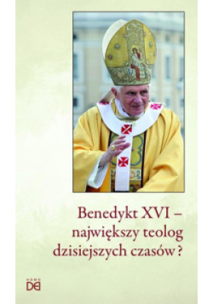 Benedykt XVI - największy teolog dzisiejszych... - Koźlak CSsR Piotr, Janusz Serafin red. - książka  wyd. 2024