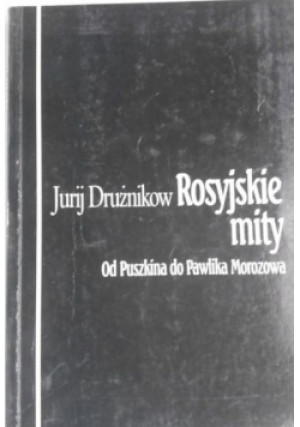 Rosyjskie mity - Jurij Drożnikow - książka historyczna wyd. 1998