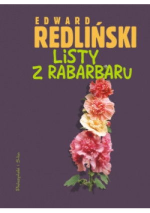 Listy z rabarbaru - Edward Redliński - książka  wyd. 2007