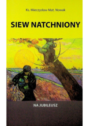 Siew natchniony - Mieczysław Nowak - książka  wyd. 2019