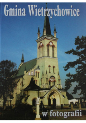 Gmina Wietrzychowice - Praca Zbiorowa - książka  wyd. 2000
