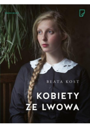 Kobiety ze Lwowa - Beata Kost - książka  wyd. 2017