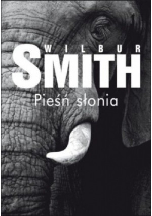 Pieśń słonia - Wilbur Smith - książka  wyd. 2013