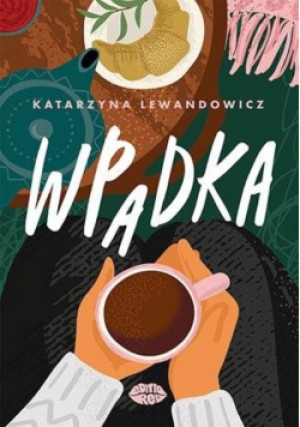 Wpadka - Katarzyna Lewandowicz - książka  wyd. 2024