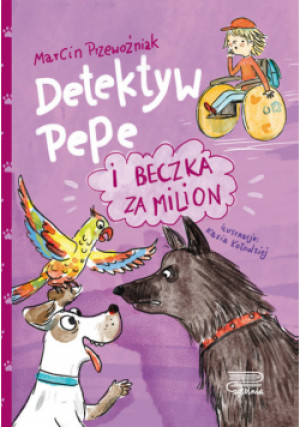 Detektyw Pepe i beczka za milion. Tom 4 - Marcin Przewoźniak - książka  wyd. 2024