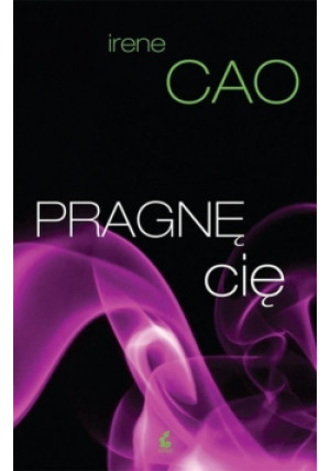 Pragnę Cię - Irene Cao - książka historyczna wyd. 2015
