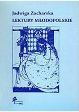 Lektury młodopolskie - Jadwiga Zacharska - książka  wyd. 1997