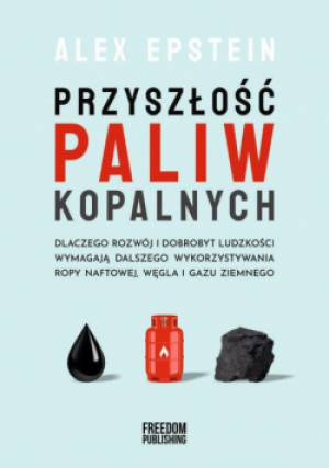 Przyszłość paliw kopalnych - Epstein Alex - książka  wyd. 2023